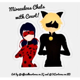 Miraculous Chats with Court!