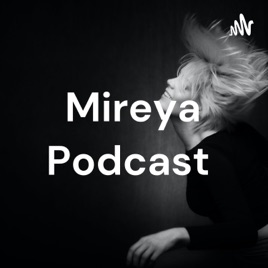 Mireya Podcast