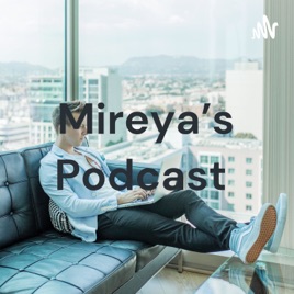 Mireya's Podcast