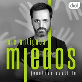 Mis antiguos miedos Podcast