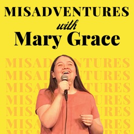 Misadventures with Mary Grace