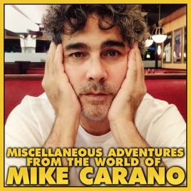 Miscellaneous Adventures from the World of Mike Carano