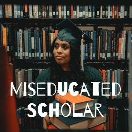 Miseducated Scholar