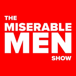 Miserable Men