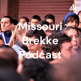 Missouri Brekke Podcast