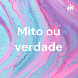 Mito ou verdade