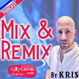 Mix & Remix (100% Hits) - Oxygène Radio