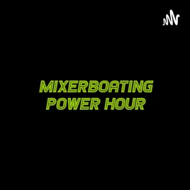 MixerBoating Power Hour