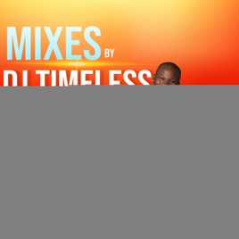 Mixes by DJ Timeless