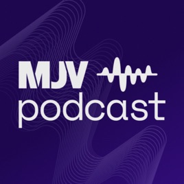 MJV Podcast
