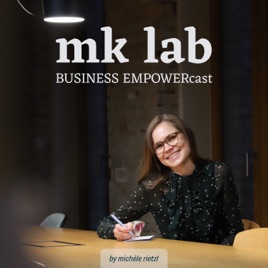 mk lab | der BUSINESS EMPOWERcast