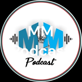 MM Podcast