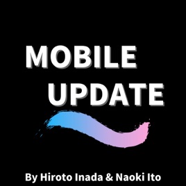 Mobile Update // モバイルアップデート