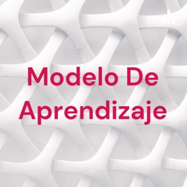 Modelo De Aprendizaje