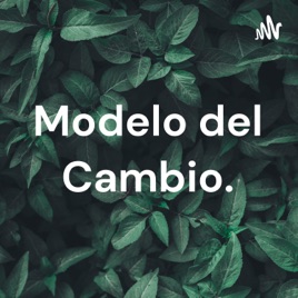 Modelo del Cambio.