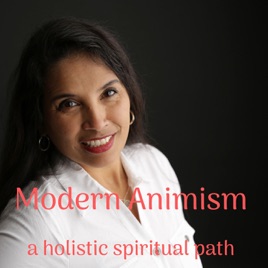 Modern Animism Radio, a holistic spiritual path