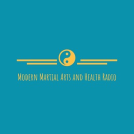 Modern Martial Arts and Health Radio
