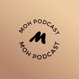 Moh Podcast