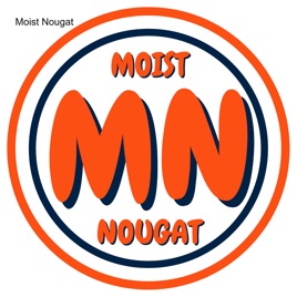 Moist Nougat