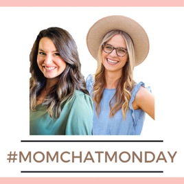 Mom Chat Monday