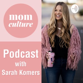 Mom Culture® Podcast