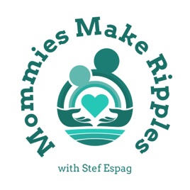 Mommies Make Ripples, with Stef Espag