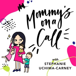 Mommy's on a Call - Health & Wellness for Modern Moms, Entrepreneurship, Work-Life Balance, Self-Care Habits, Mindful Parenti