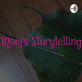Mom's Storytelling