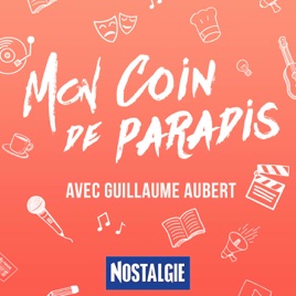 Mon coin de paradis avec Guillaume Aubert
