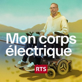 Mon corps électrique ‐ RTS