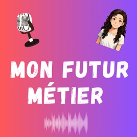 Mon futur métier