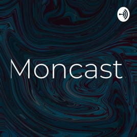 Moncast!