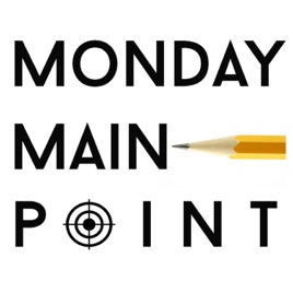 Monday Main Point