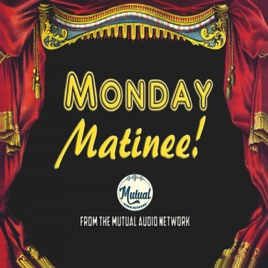 Monday Matinee