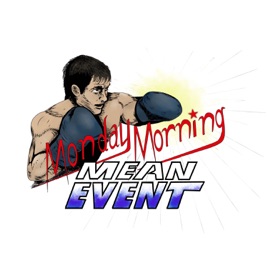 Monday Morning Mean Event