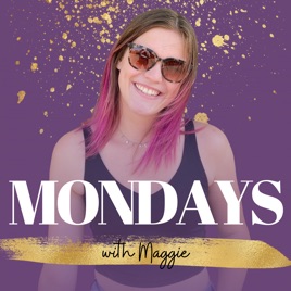 Monday's With Maggie