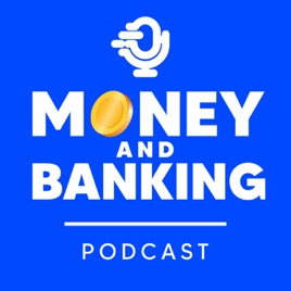 Money and Banking Podcast