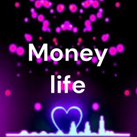Money life