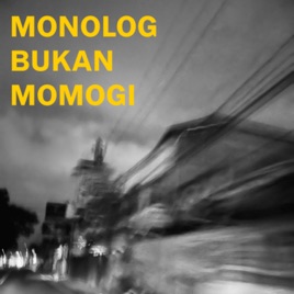 Monolog Bukan Momogi