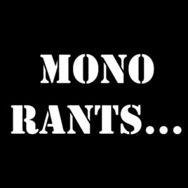 MonoRants... The Boys