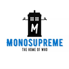MonoSupreme - A Doctor Who Podcast