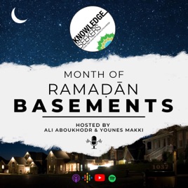 Month of Ramadan Basements - Hosted by Ali Aboukhodr and Younes Makki