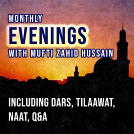 Monthly Evenings with Mufti Zahid