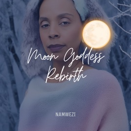 Moon Goddess Rebirth by NAMWEZI