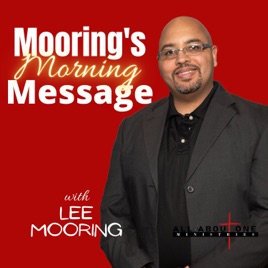 Mooring's Morning Message Podcast