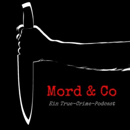 Mord & Co - Ein True-Crime-Podcast