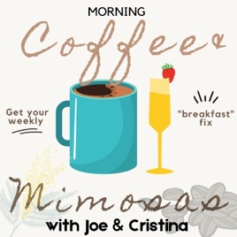 Morning Coffee and Mimosas