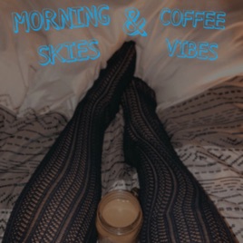 Morning Skies & Coffee Vibes