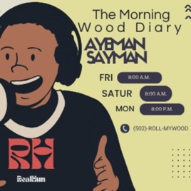 Morning Wood With IAN | AYEMAY’NESAYMAYNE