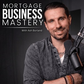 Mortgage Business Mastery